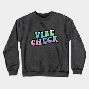 Vibe Check Crewneck Sweatshirt
